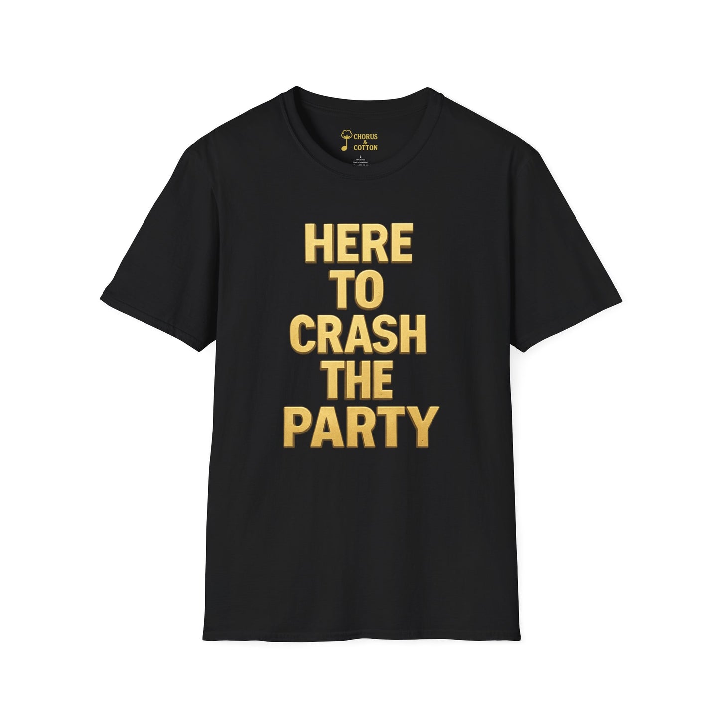 Softstyle T-Shirt - Party Crasher Design for Fun Events and Celebrations