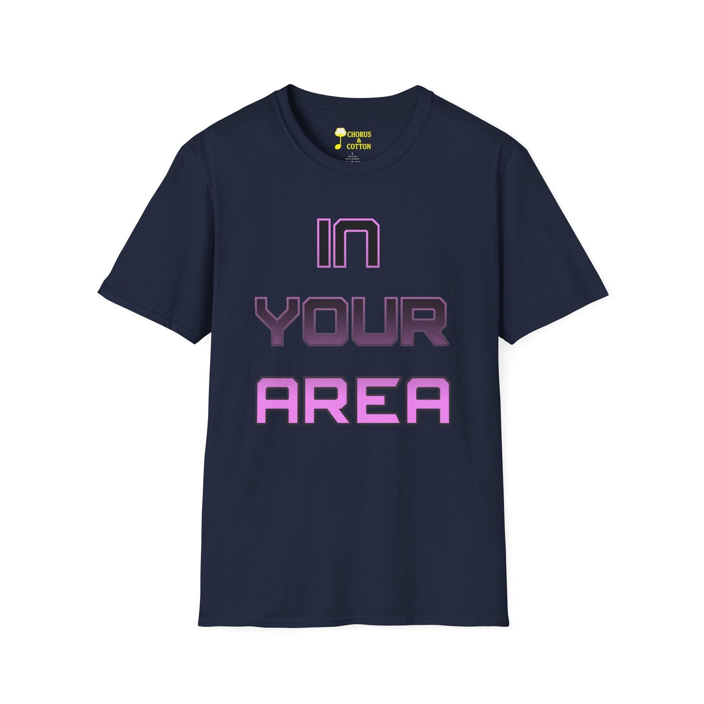 Unisex Graphic Tee - "In Your Area" Statement Shirt, Casual Wear, Gift for Friends, Trendy Fashion, Everyday Comfort