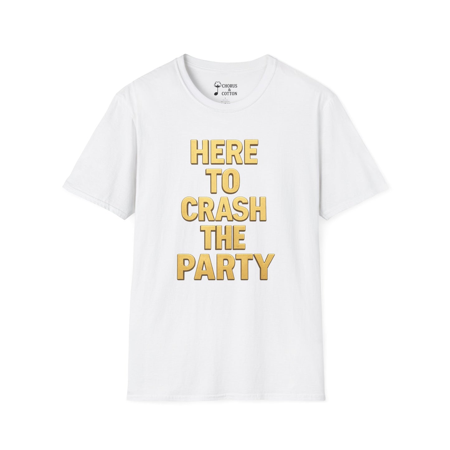 Softstyle T-Shirt - Party Crasher Design for Fun Events and Celebrations