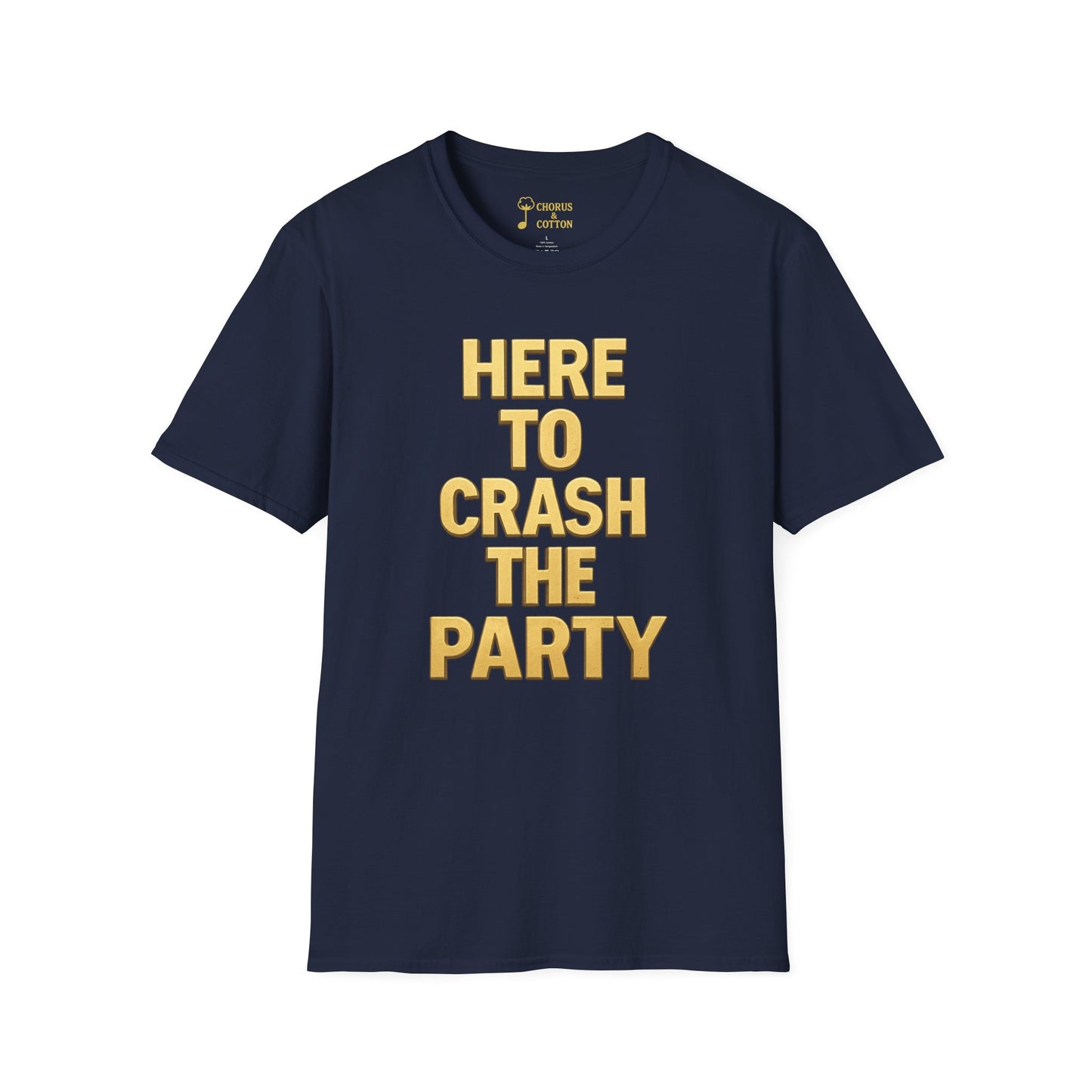 Softstyle T-Shirt - Party Crasher Design for Fun Events and Celebrations