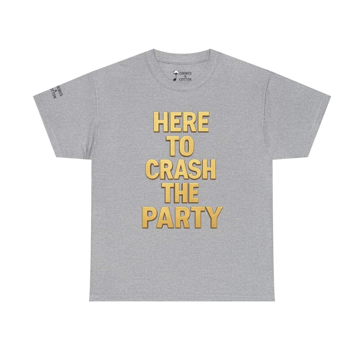 Party Crasher Tee - Unisex Heavy Cotton T-Shirt, Graphic Tee, Casual Wear