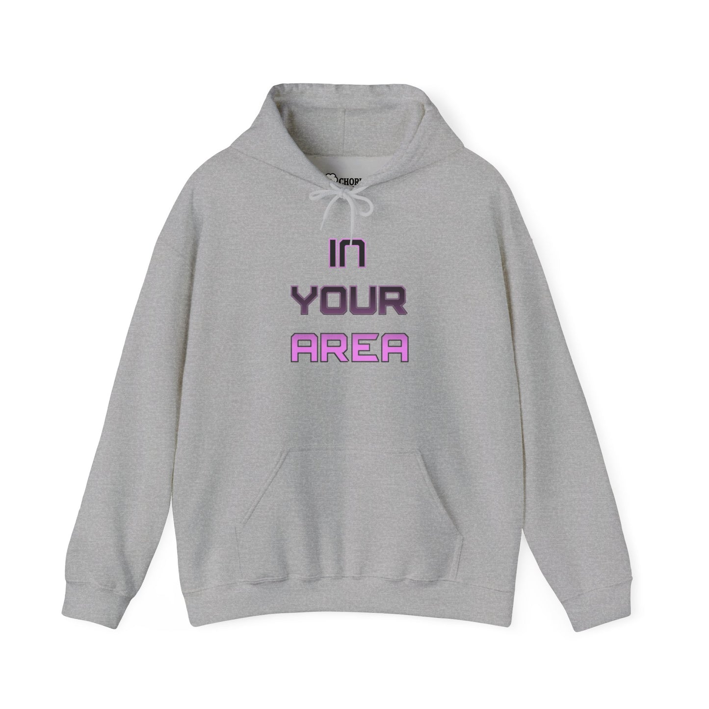 Hooded Sweatshirt - 'In Your Area' Design