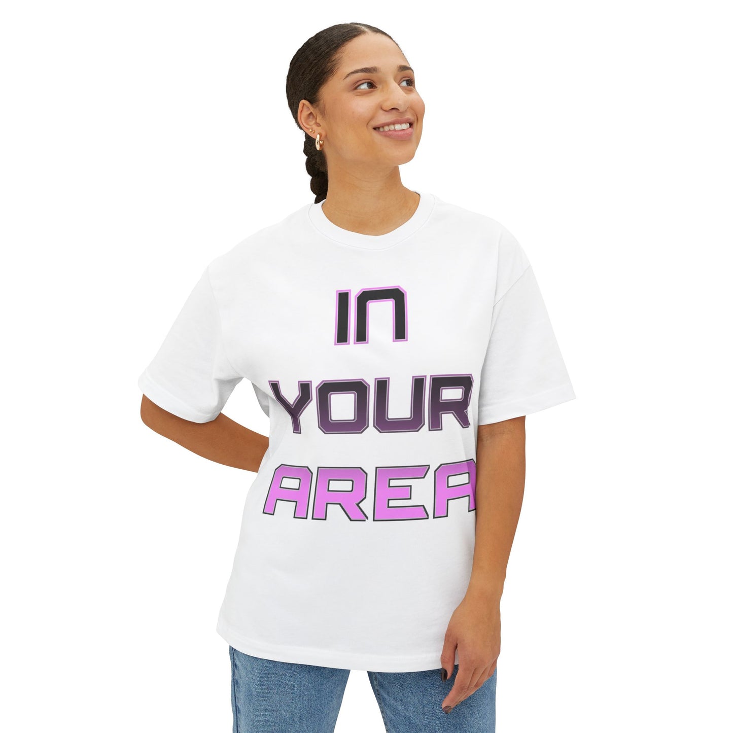 Oversized Tee In Your Area Unisex T-Shirt