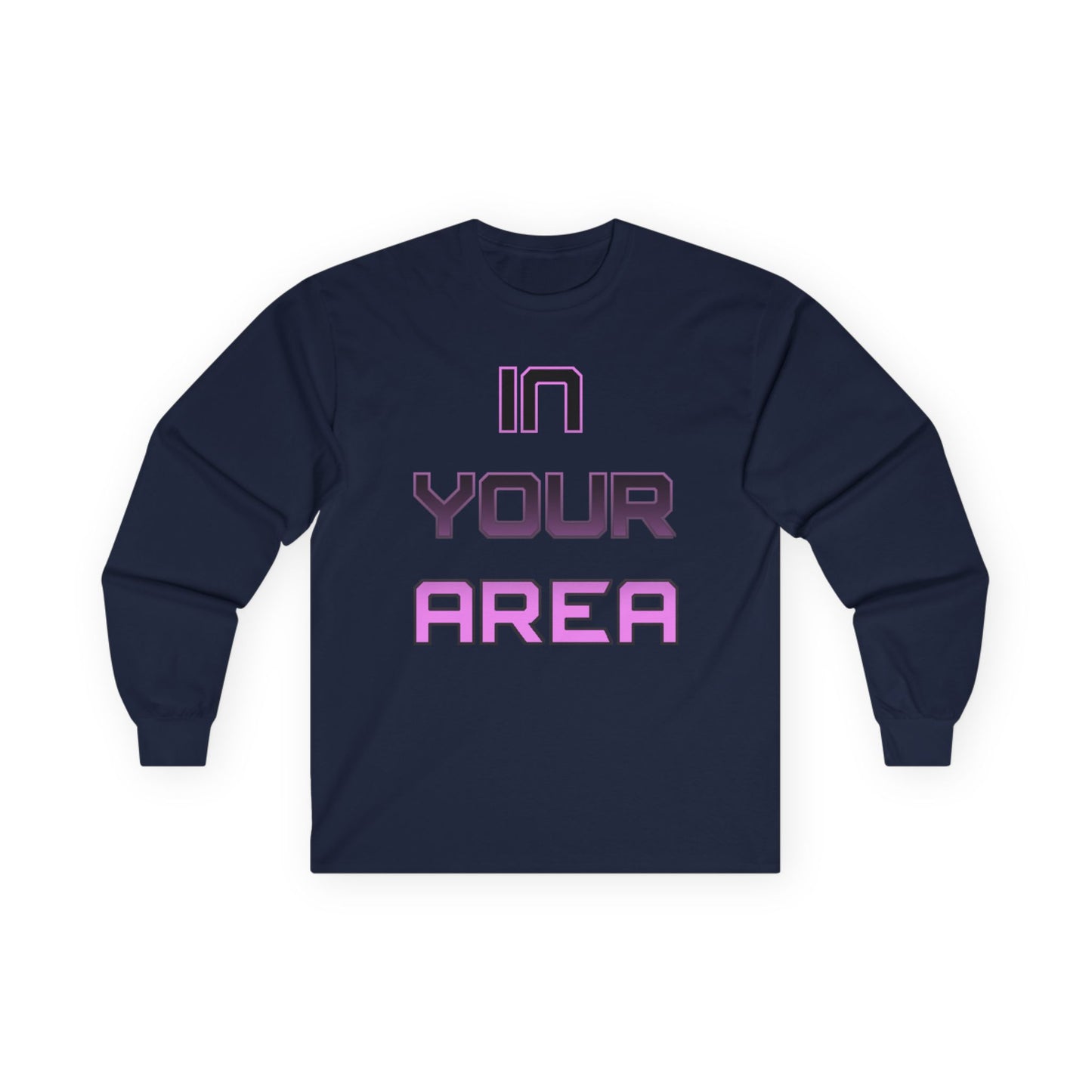 Long Sleeve Tee - In Your Area Design