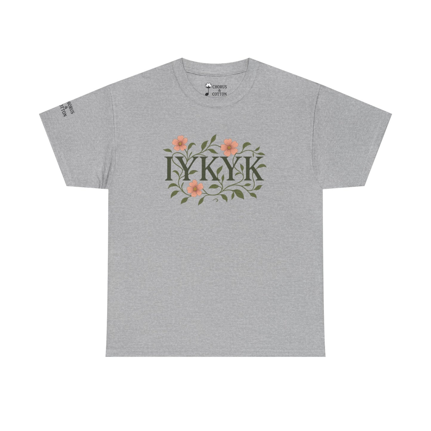 IYKYK Floral Quote Tee - Unisex Heavy Cotton T-Shirt, Graphic Tee, Gift for Nature Lovers, Casual Wear, Spring Fashion, Unique Style