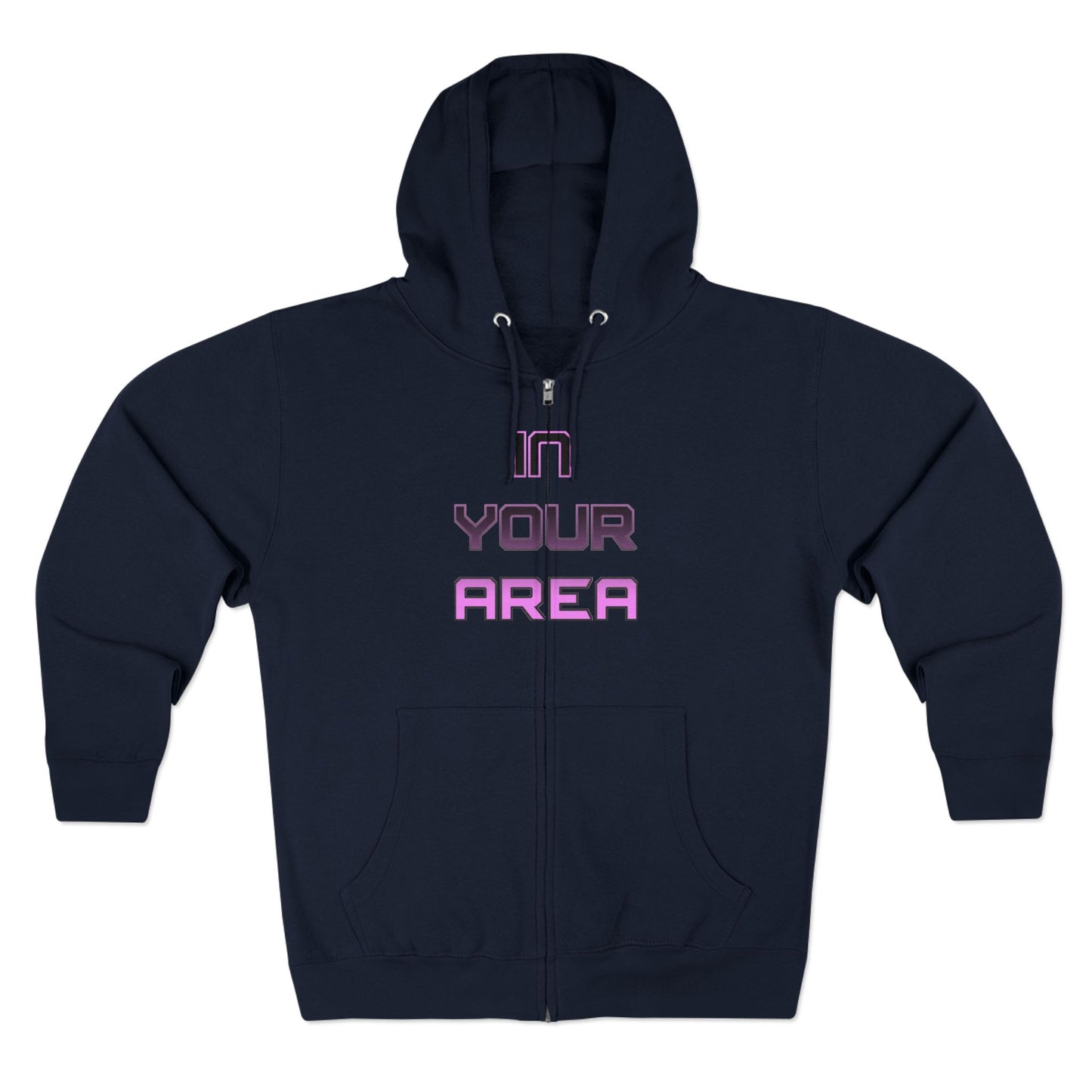 Zip Hoodie - In Your Area Design