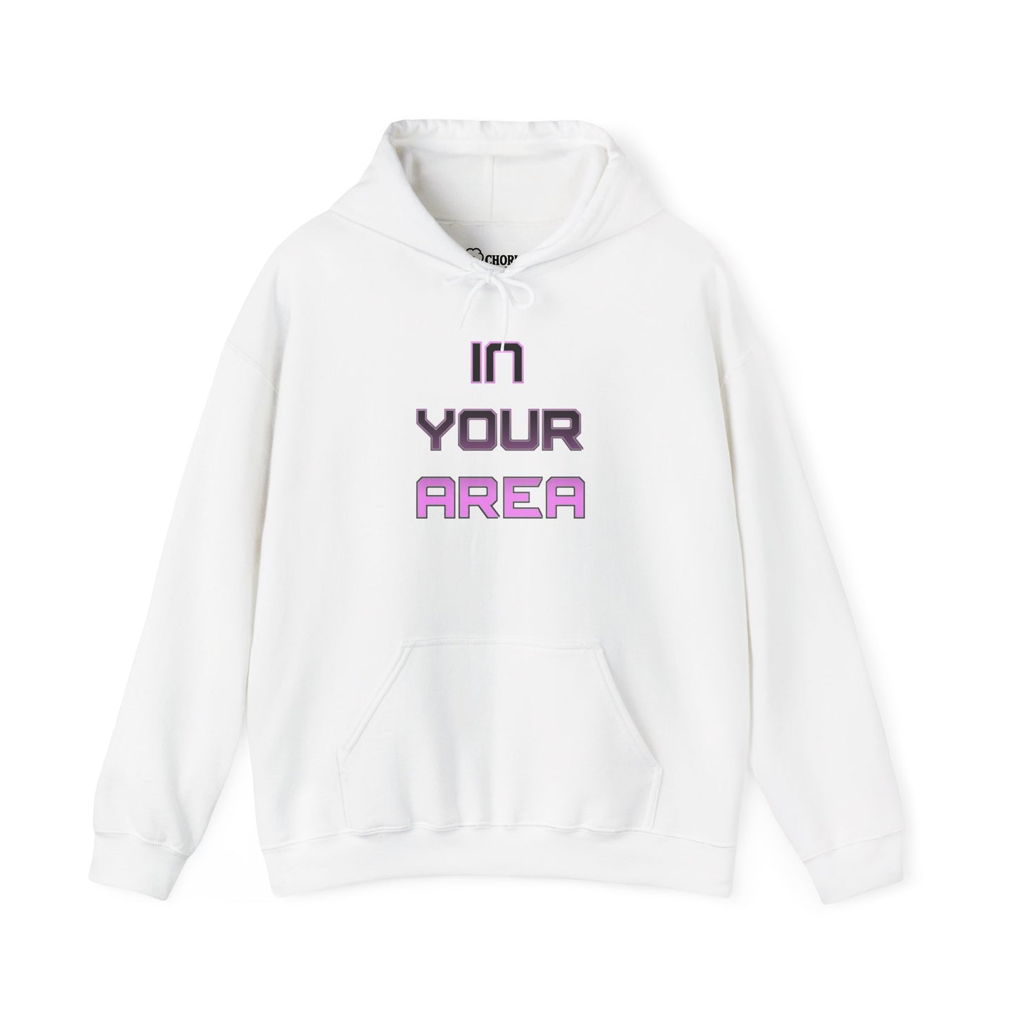 Hooded Sweatshirt - 'In Your Area' Design