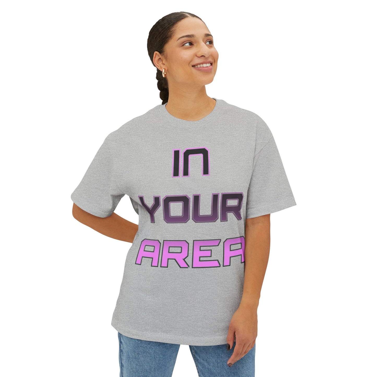 Oversized Tee In Your Area Unisex T-Shirt