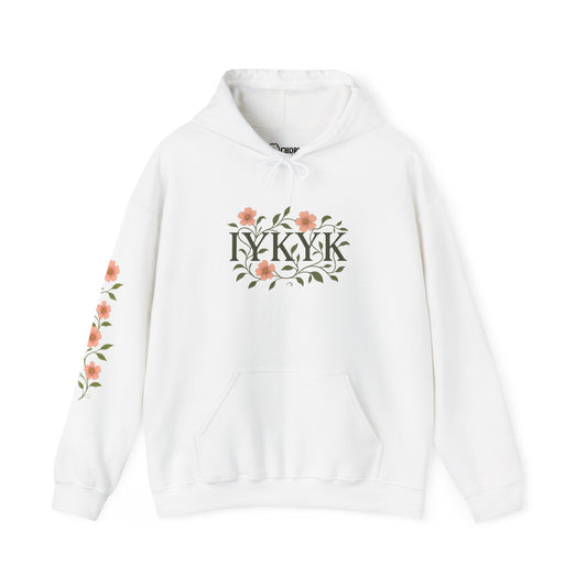 IYKYK Floral Hoodie | Cozy Unisex Sweatshirt for All Seasons, Gifts for Friends, Birthday, Everyday Wear, Flower Design