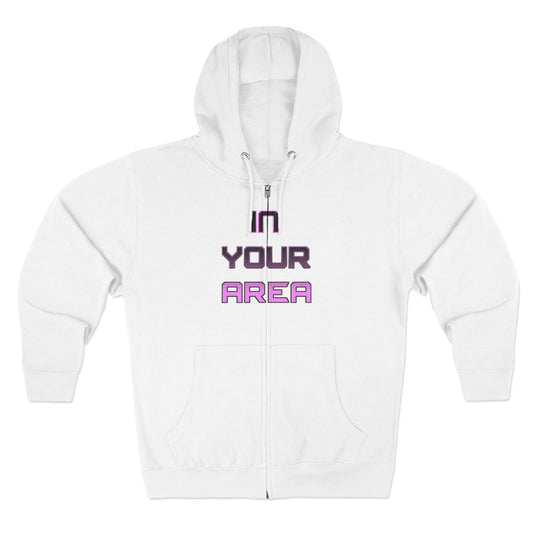 Zip Hoodie - In Your Area Design