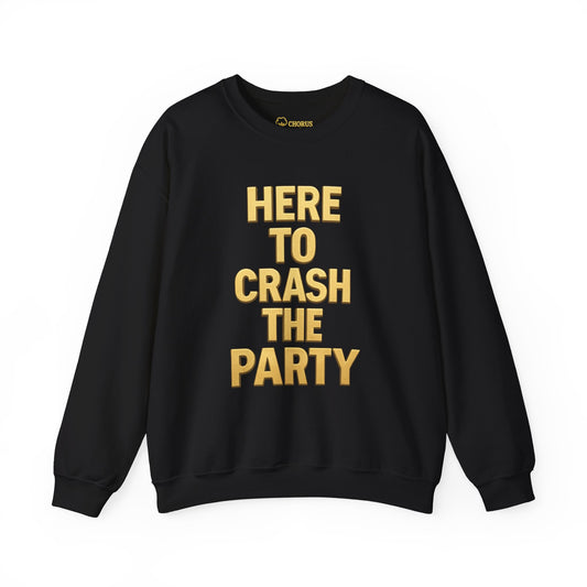 Crewneck Sweatshirt - Party Crasher Design, Cozy Sweatshirt, Unisex Apparel, Spring Fashion, Everyday Casual Wear