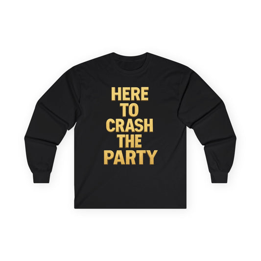 Long Sleeve Tee - Party Crasher Design, Casual Comfort for Every Season, Gifts for Friends, Spring Outfits, Unisex Style