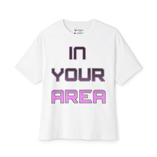 Oversized Tee In Your Area Unisex T-Shirt