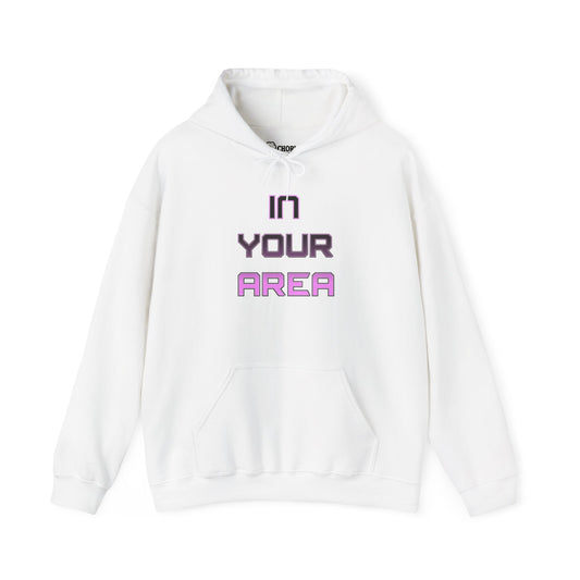 Hooded Sweatshirt - 'In Your Area' Design