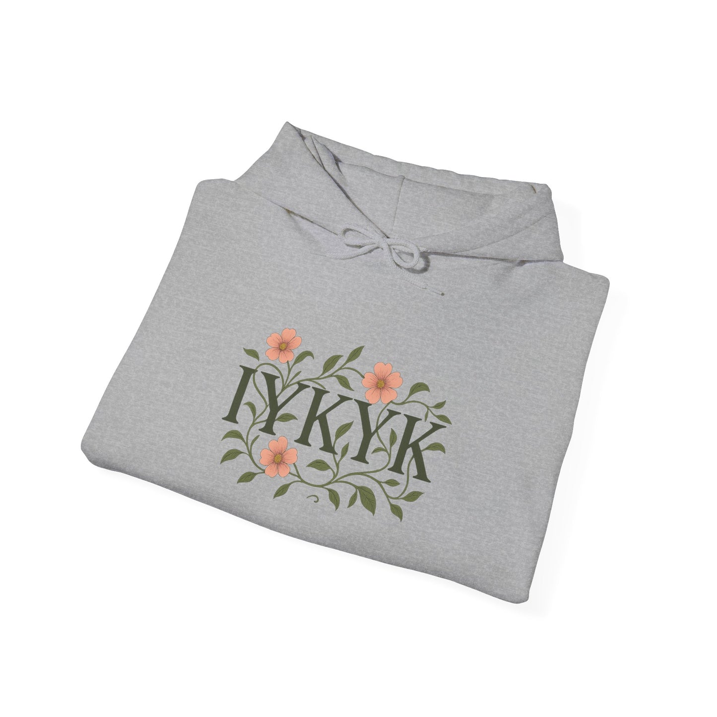 IYKYK Floral Hoodie | Cozy Unisex Sweatshirt for All Seasons, Gifts for Friends, Birthday, Everyday Wear, Flower Design