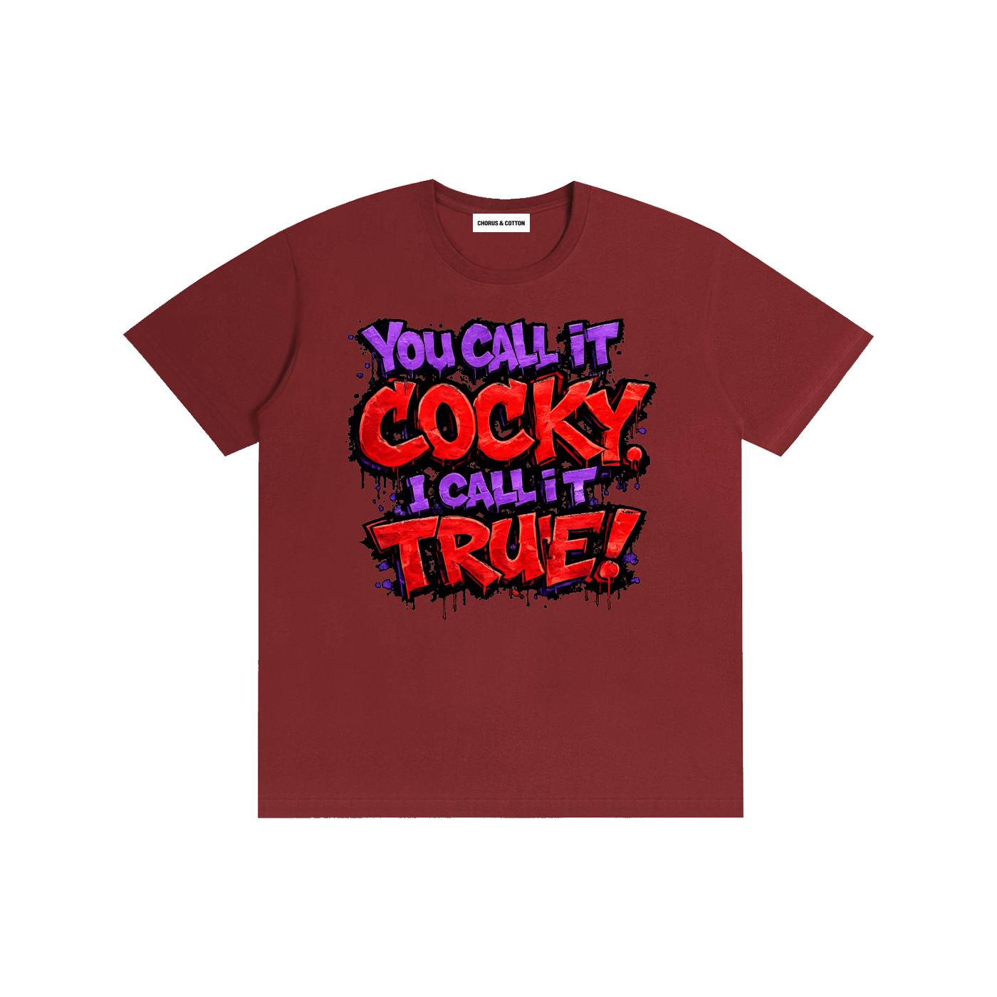 You Call It Cocky, I Call It True! Graffiti Graphic T-Shirt