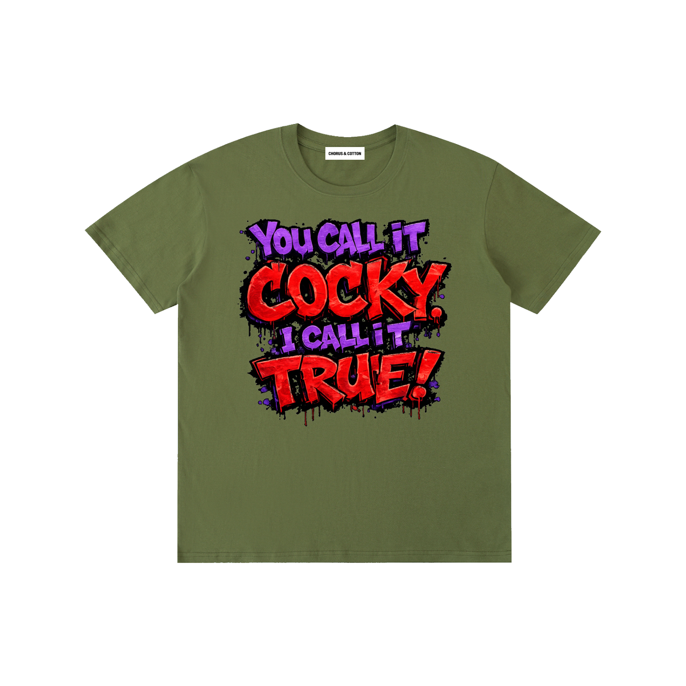 You Call It Cocky, I Call It True! Graffiti Graphic T-Shirt